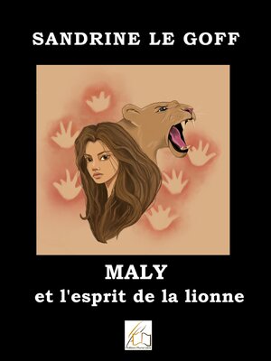 cover image of Maly et l'esprit de la lionne
